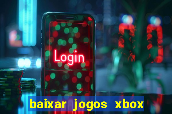 baixar jogos xbox 360 usando utorrent